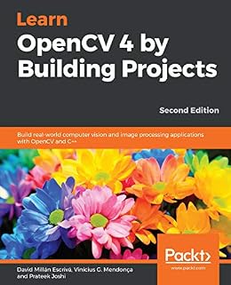 opencv 4 by building projects: build real-world computer vision