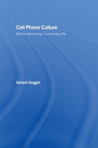 Cell Phone Culture: Mobile Technology in Everyday Life (English Edition)