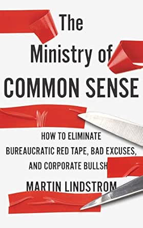 the ministry of common sense: how to eliminate bureaucratic red
