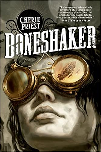 《boneshaker: a novel of the clockwork century》 【摘要 书评