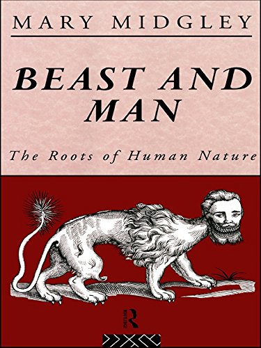 beast and man: the roots of human nature (routledge classics)