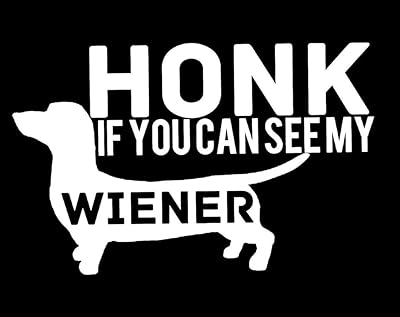 honk if you can see my weiner dachshund 乙烯基贴纸汽车卡车 vans