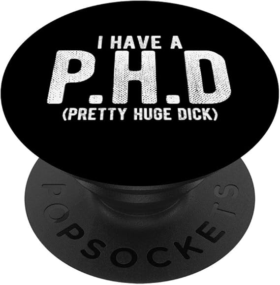 PHD Pretty Huge Dick 趣味男式性幽默礼物 PopSockets 手机和平板电脑抓握支架260027 黑色
