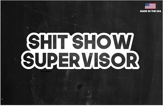shit show supervisor 贴花贴纸趣味笑话汽车卡车越野车笔记本电脑