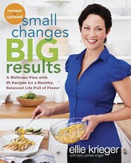small changes, big results, revised and updated: a wellness plan