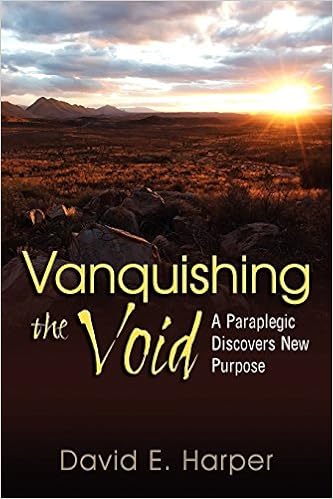 《vanquishing the void: a paraplegic discovers new purpose》