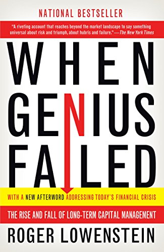 when genius failed: the rise and fall of long-term capital
