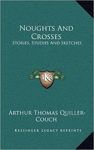 《noughts and crosses: stories, studies and sketches》 【摘要