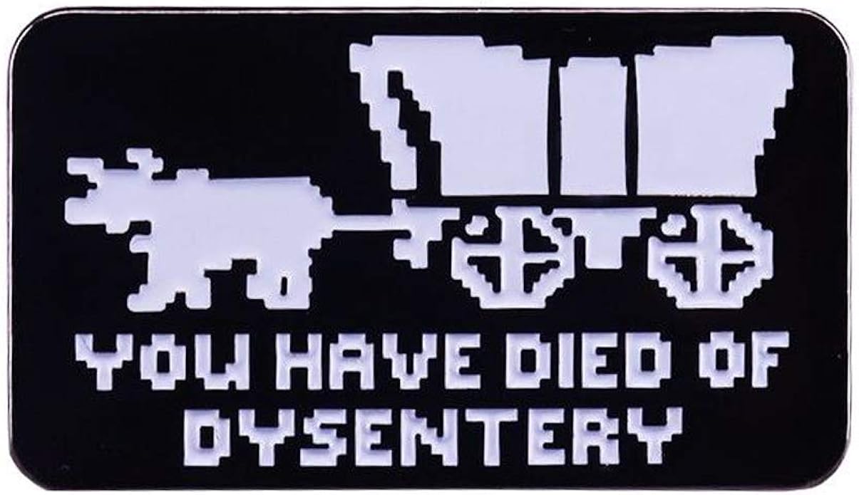 black bazaar oregon trail you have died of dysentery 金属珐琅