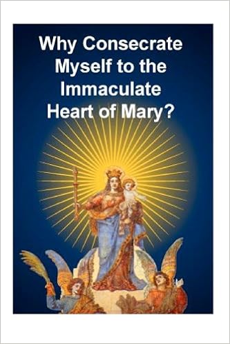 《why consecrate myself to the immaculate heart of mary?