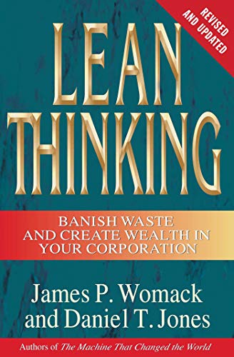 lean thinking: banish waste and create wealth in your