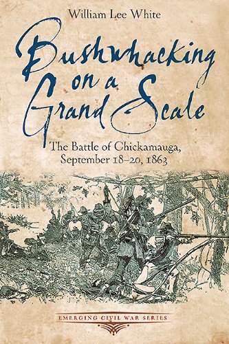 "bushwhacking on a grand scale: the battle of chickamauga