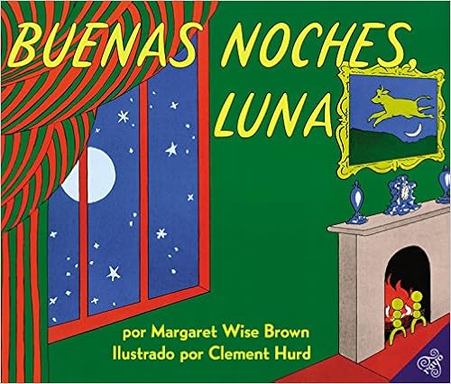 《buenas noches, luna: goodnight moon (spanish edition)》 【摘要