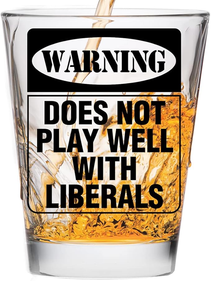 烈酒杯 - warning not play well with liberals - 是共和党保守派和