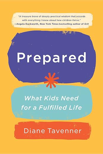 Prepared : What Kids Need for a Fulfilled Life Prepared : What Kids Need for a Fulfilled Life