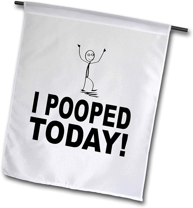 fl 157442 evadane – 趣味语录 – i pooped today – 旗帜 12 x 18