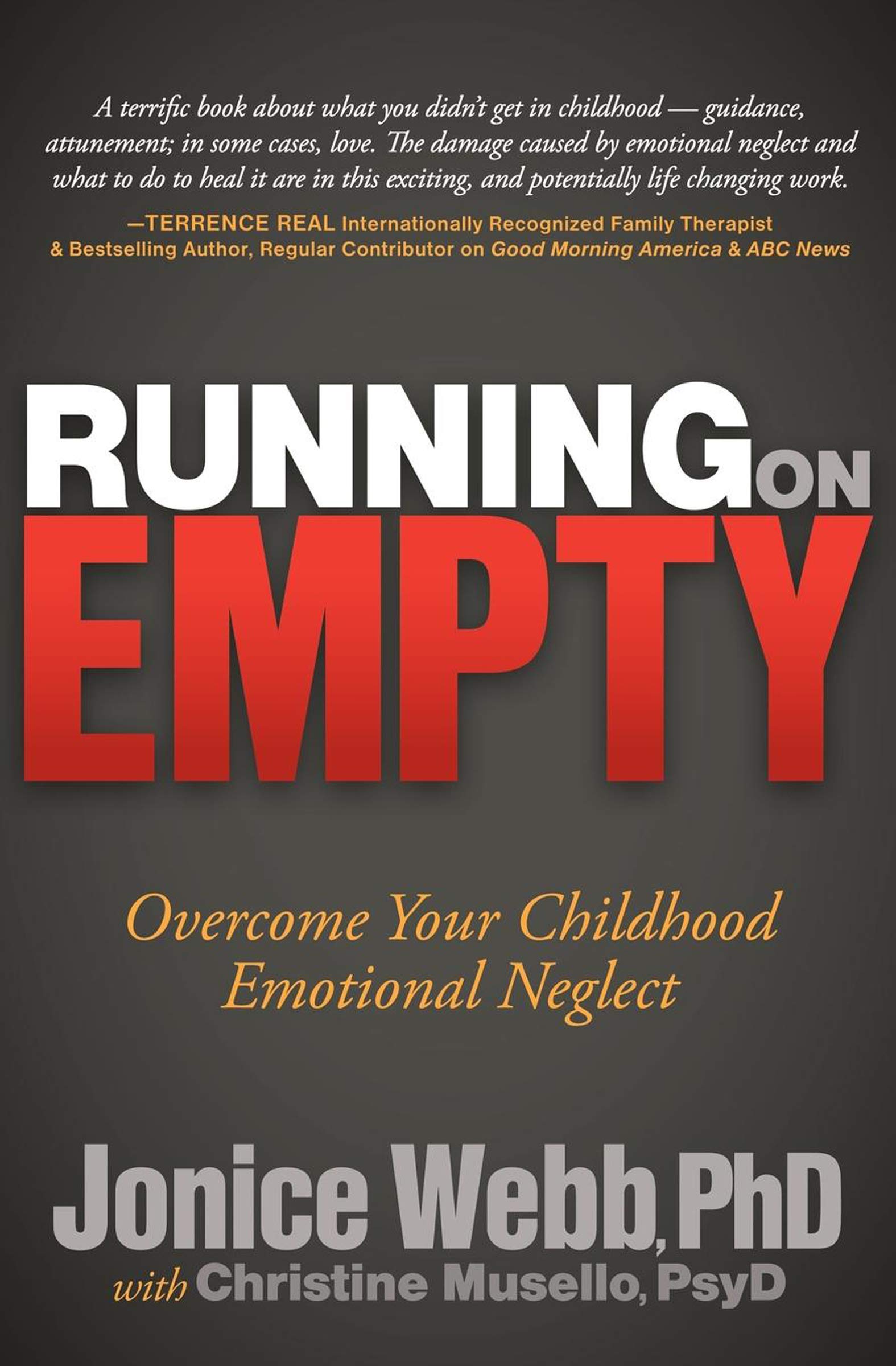Running on Empty ： Overcome Your Childhood Emotional Neglect