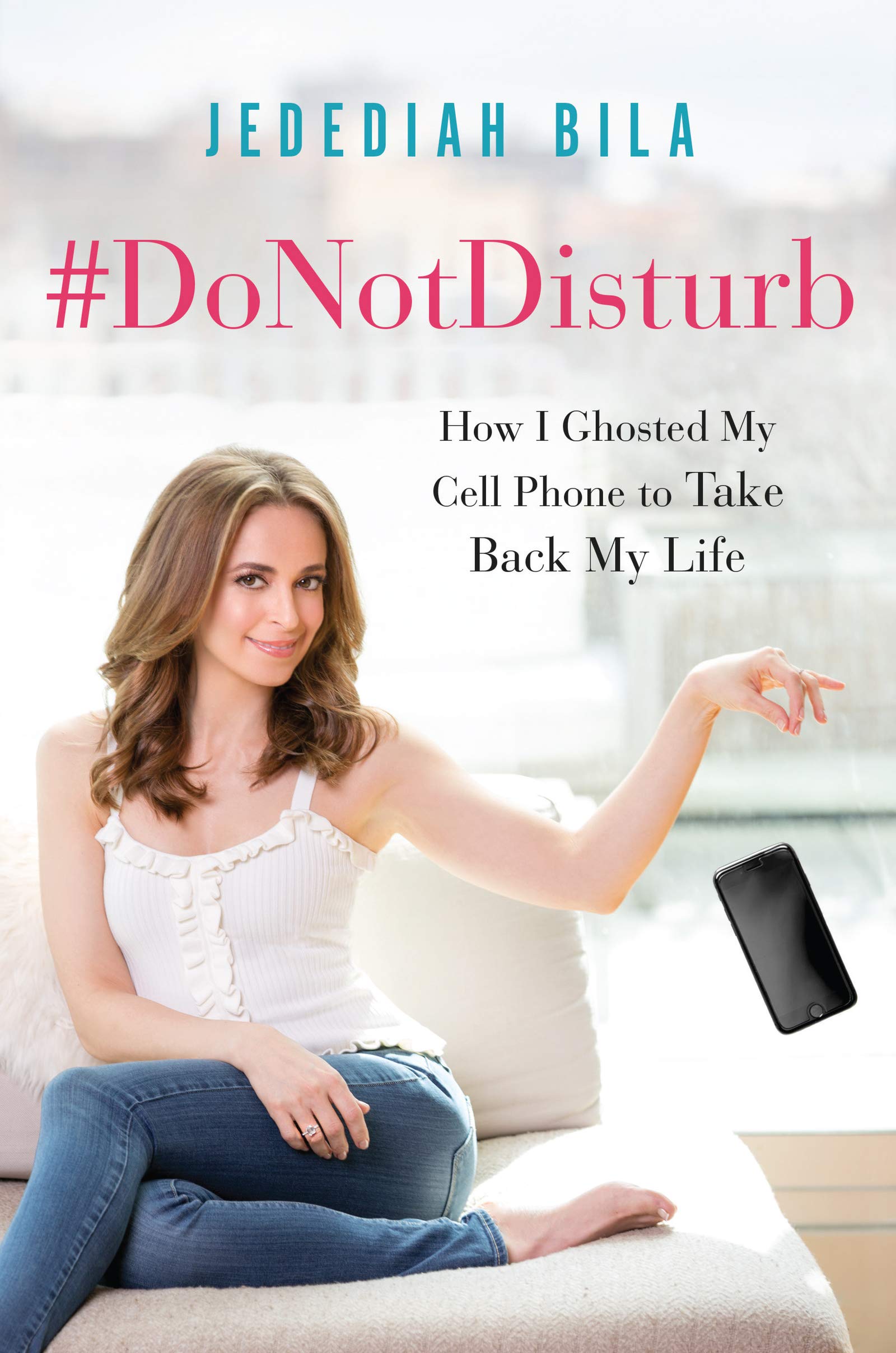 #DoNotDisturb: How I Ghosted My Cell Phone to Take Back My Life (English Edition)