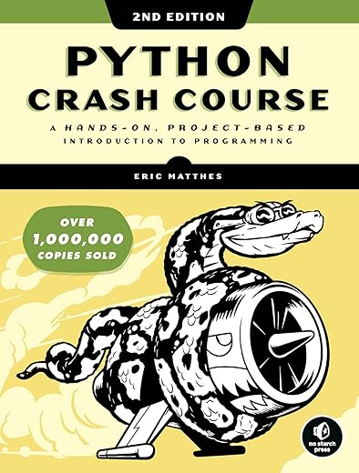 Python Crash Course 2nd Edition:A Hands-On, Project-Based Introduction to Programming Python Crash Course 2nd Edition:A Hands-On, Project-Based Introduction to Programming