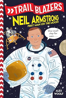 trailblazers: neil armstrong: first man on the