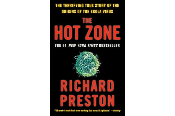 the hot zone: the terrifying true story of the origins of the